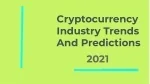 Cryptocurrency Industry Trends  and predictions 2021 - slide 1