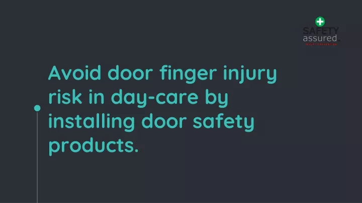 avoid door finger injury risk in day care by installing door safety products