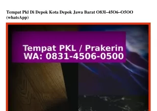 Tempat Pkl Di Depok Kota Depok Jawa Barat 0831–4506–0500 {WhatsApp}