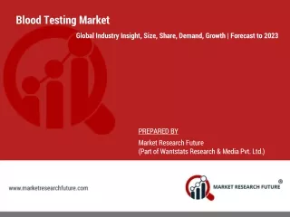 Blood Testing Market Analysis | Top Companies, Demand, Strategies | Forecast till 2023