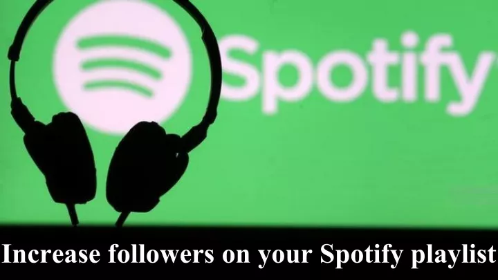 increase followers on your spotify playlist