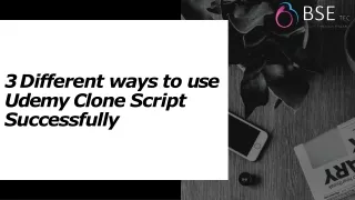 3 different ways to use udemy clone script successfully