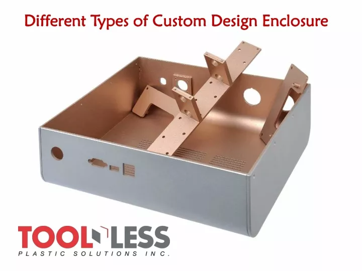 different types of custom design enclosure