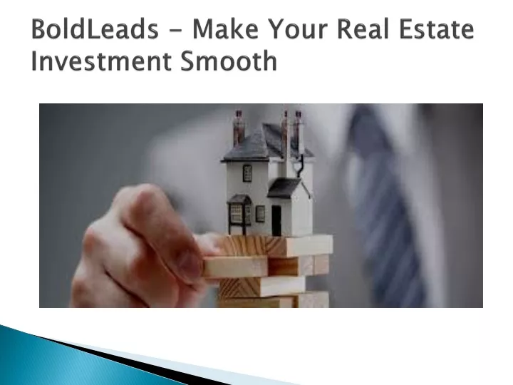 boldleads make your real estate investment smooth