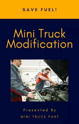 6 Mini Truck Modification Ways That Actually Save Fuel
