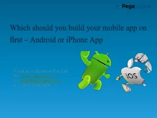 which should you build your mobile app on first android or iphone app