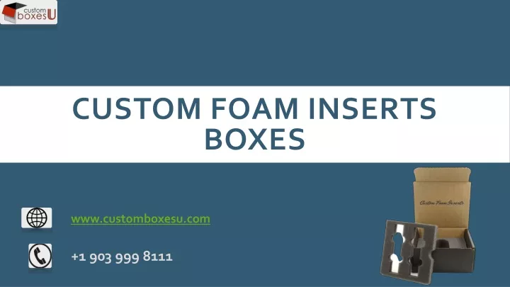 custom foam inserts boxes