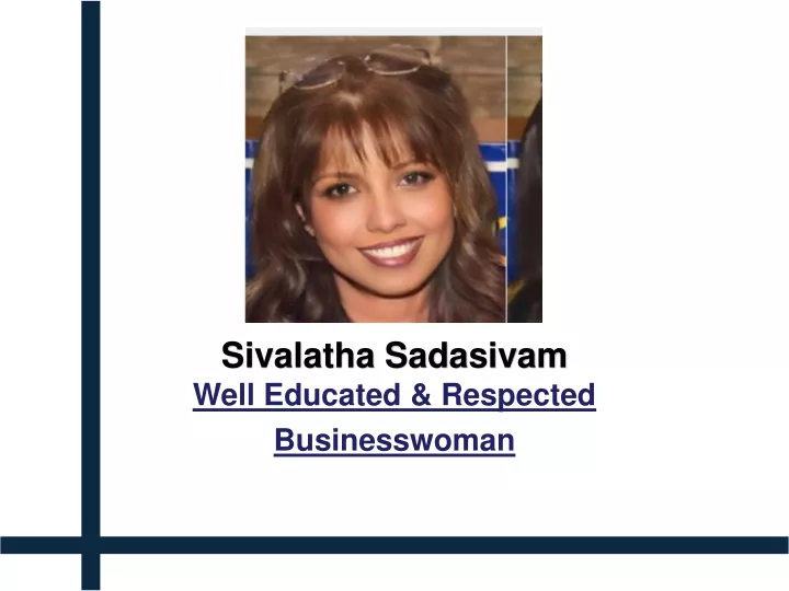 sivalatha sadasivam well educated respected businesswoman