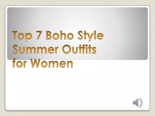 Top 7 Boho Style Summer Outfits for Women