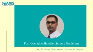 Post-Op Shoulder Surgery Guidelines-Best shoulder surgeon in Bangalore