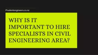 Why is it Important to Hire Specialists in Civil Engineering Area?