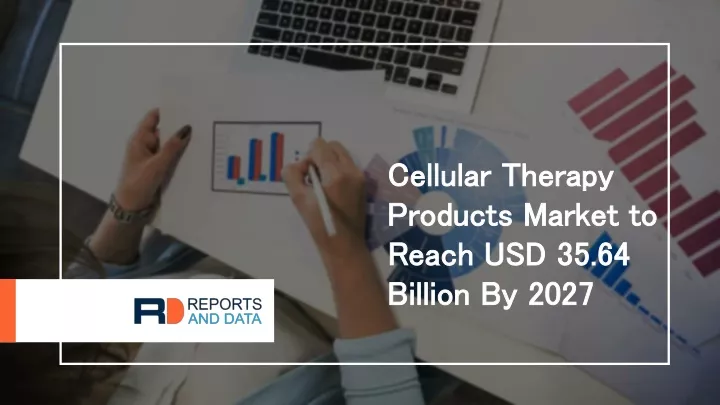 cellular therapy cellular therapy products market