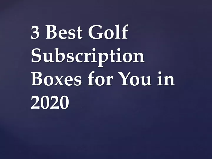3 best golf subscription boxes for you in 2020