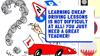 Learning Cheap Driving Lessons Is Not Difficult At All! You Just Need A Great Teacher!