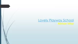 lovely playway school nirman vihar