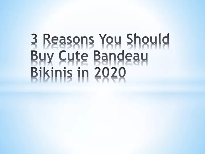 3 reasons you should buy cute bandeau bikinis in 2020