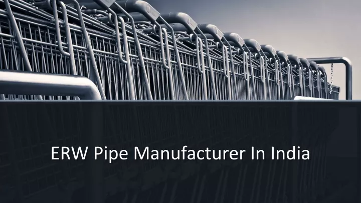 erw pipe manufacturer in india