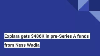 Explara gets $486K in pre-Series A funds from Ness Wadia