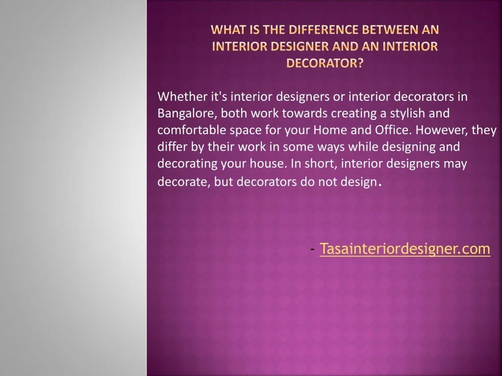 PPT - What is the difference between an interior designer and an ...