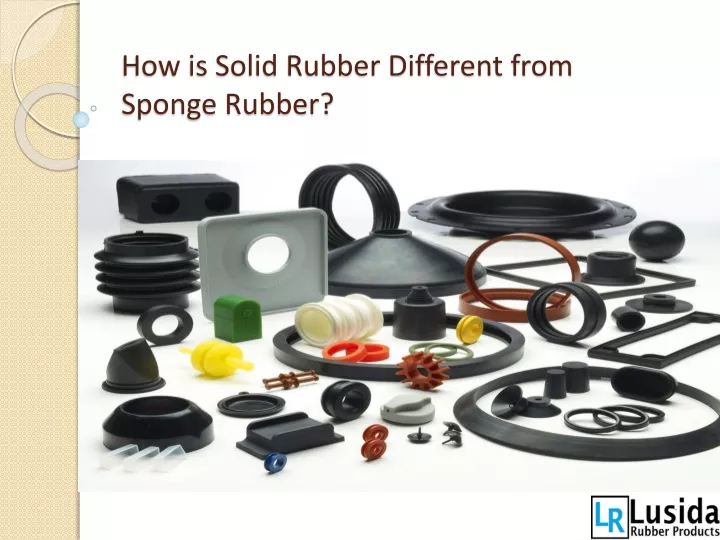 how is solid rubber different from sponge rubber