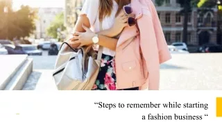 Steps to Remember While Starting Fashion Business