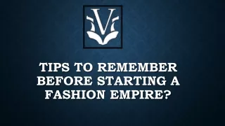 Tips to Remember Before Starting a Fashion Empire