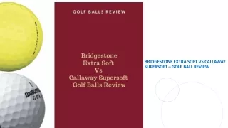 Bridgestone Extra Soft vs Callaway Supersoft