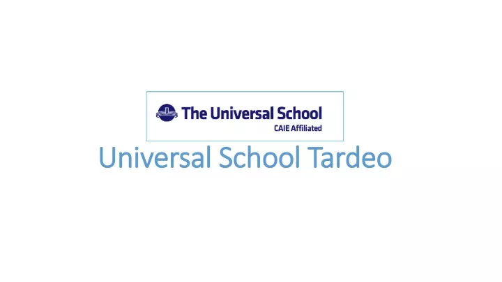 universal school tardeo universal school tardeo