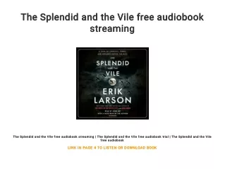The Splendid and the Vile free audiobook streaming