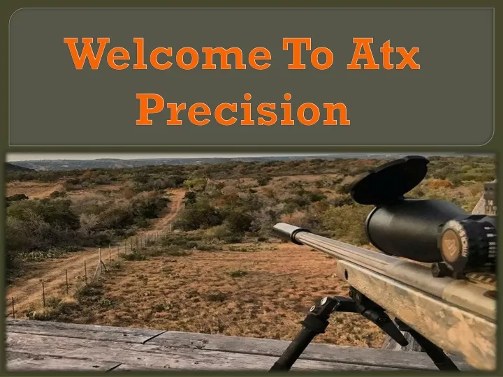 welcome to atx precision