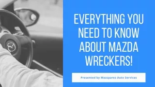 Everything You Need to Know About Mazda Wreckers