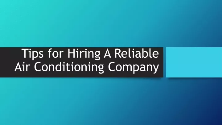 tips for hiring a reliable air conditioning company