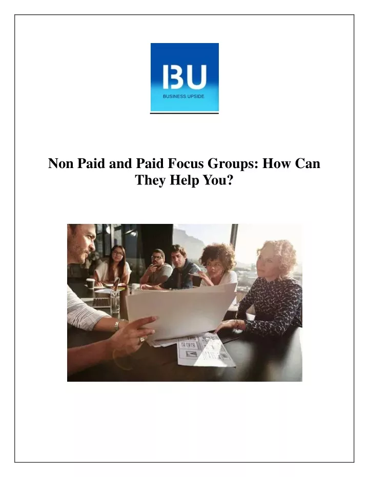 non paid and paid focus groups how can they help