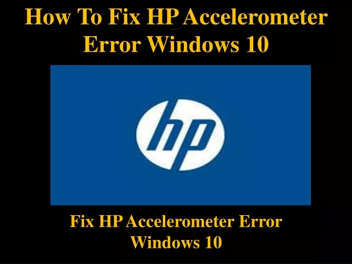 how to fix hp accelerometer error windows 10
