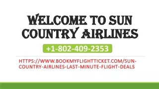 Sun Country Airlines Last Minutes Flight deals  1-802-409-2353