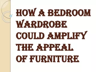 How to Stylize With Bedroom Wardrobe
