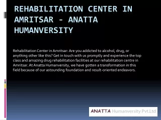 Drug Rehabilitation Centre In Amritsar - Anatta Humanversity