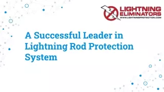 A Successful Leader in Lightning Rod Protection System