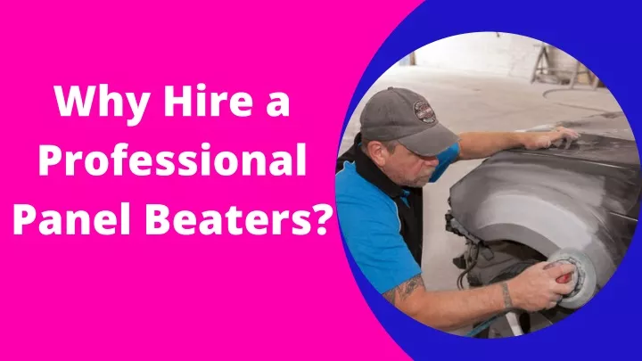 why hire a professional panel beaters