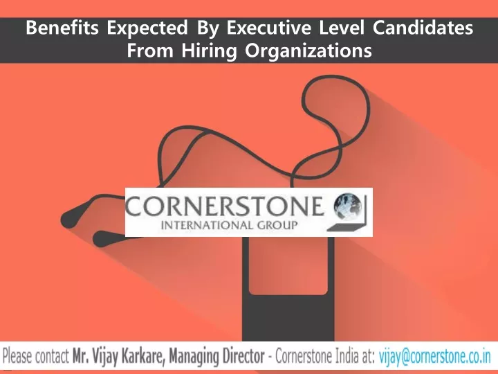 benefits expected by executive level candidates