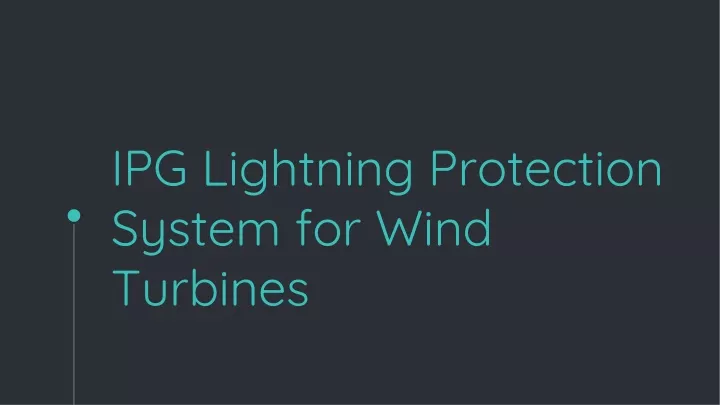 ipg lightning protection system for wind turbines