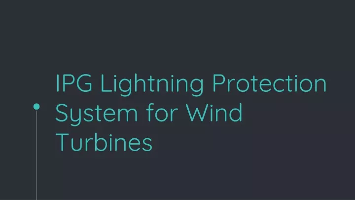 ipg lightning protection system for wind turbines