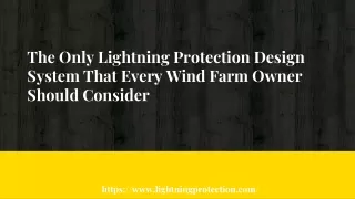 The Only Lightning Protection Design System That Every Wind Farm Owner Should Consider
