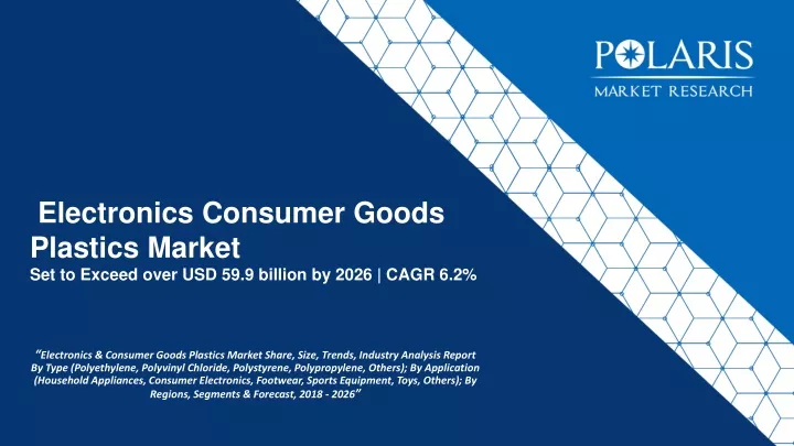 electronics consumer goods plastics market set to exceed over usd 59 9 billion by 2026 cagr 6 2