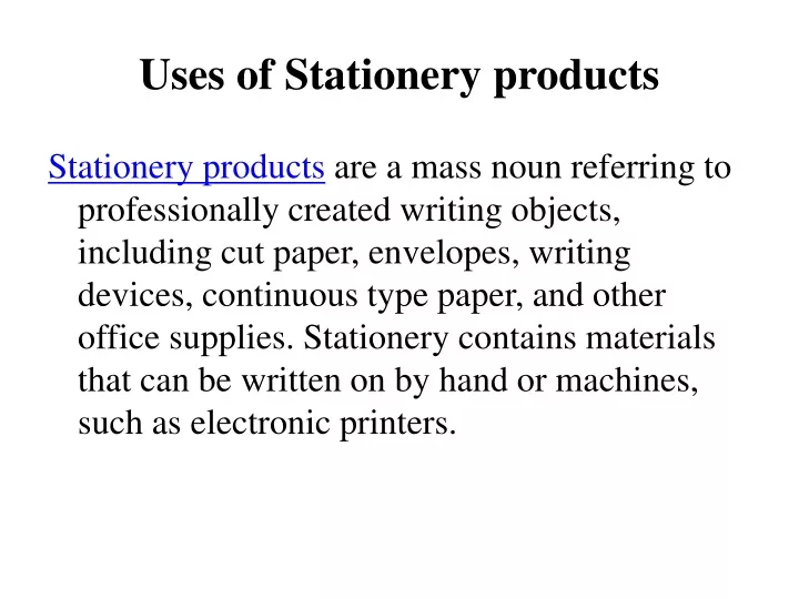 uses of stationery products