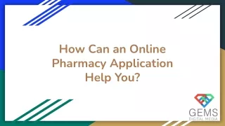 How Can an Online Pharmacy Application Help You?
