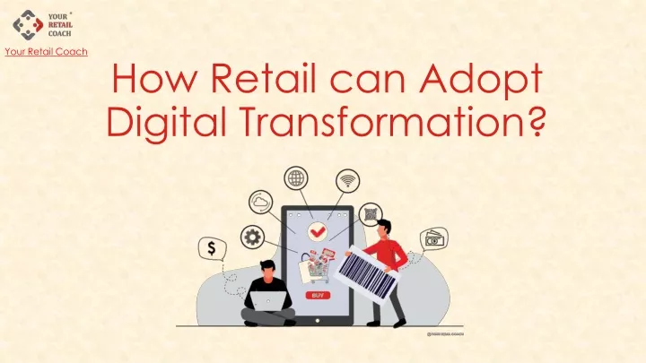 how retail can adopt digital transformation