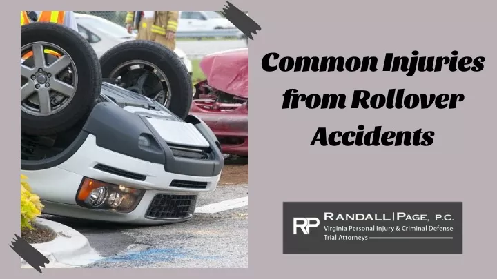 common injuries from rollover accidents