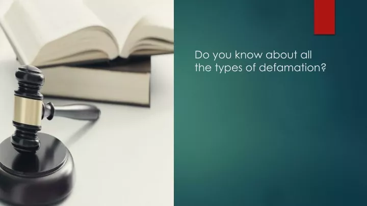 do you know about all the types of defamation