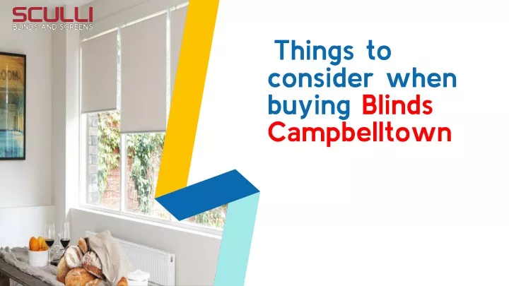 things to consider when buying blinds campbelltown